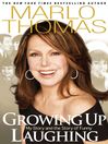 Growing Up Laughing (eBook): My Story and the Story of Funny